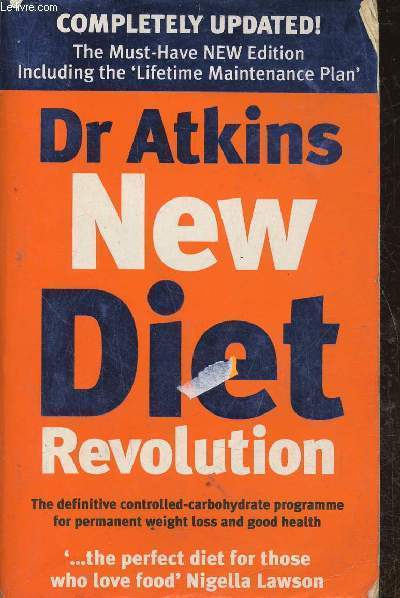 Dr Atkins New diet revolution- the no-hunger, luxurious weight loss plan that really works!