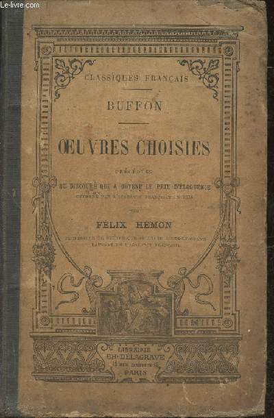 Buffon- oeuvres choisies prcdes du discours qui a obtenu le prix d'loquence dcern par l'Acadmie franaise, en 1878, par Flix Hmon