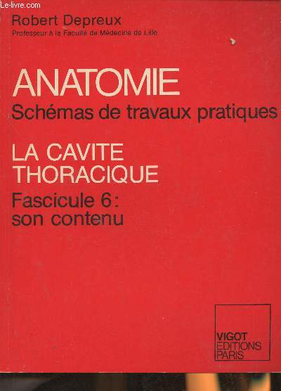 Schmas de travaux pratiques: La cavit thoracique  l'usage des Etudiants en mdecine- Fascicule 6/ Son contenu