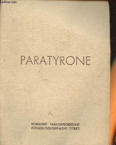 Paratyrone- Hormone parathyrodienne physiologiquement titre