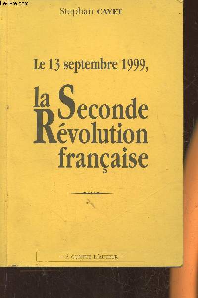 Le 13 Septembre 1999, la Seconde Rvolution franaise