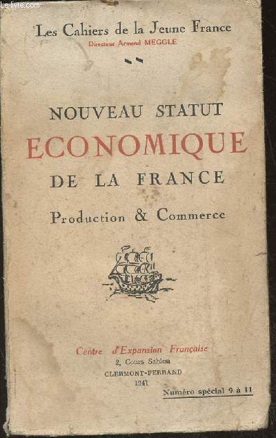 Nouveau statut conomique de la France- production & Commerce- Les cahiers de la Jeune France n spcial 9  11