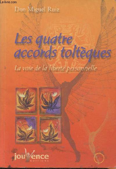 Les quatre accords toltques- La voie de la libert personnelle