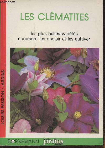 Les clmatites- les plus belles varits, comment les choisir et les cultiver