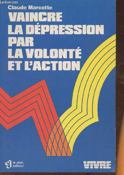 Vaincre la dpression par la volont et l'actin