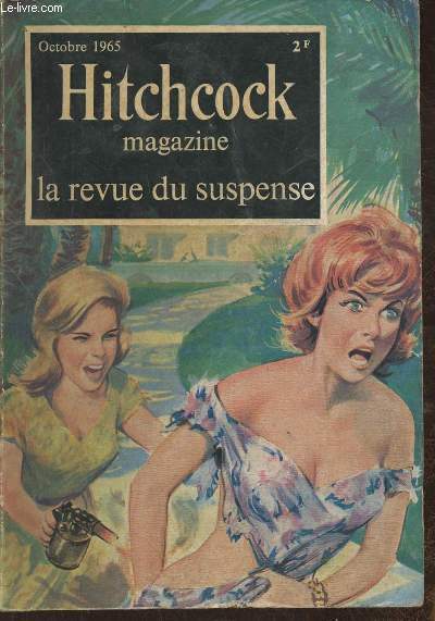 Hitchcock magazine, la revue du suspense 5e anne n54- Octobre 1965-Sommaire: 55  l'ombre par Helen Nielsen- le pcheur par Dennis Lynds-Une belle salade par jim thompson- premier arriv, premier servi par Rog Phillips- Attention, homme dangereux! par