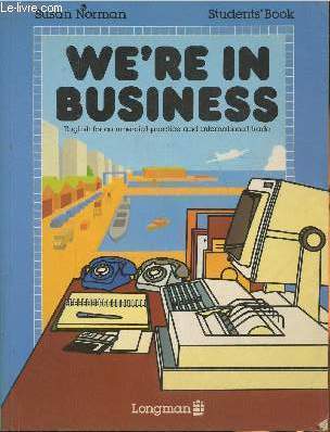 We're in business- English for commercial practice and international trade- Students' book
