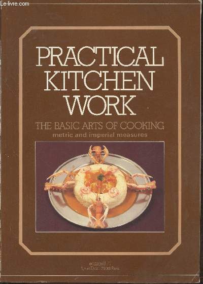 Practical kitchen work- the basic arts of cooking, metric and imperial measures