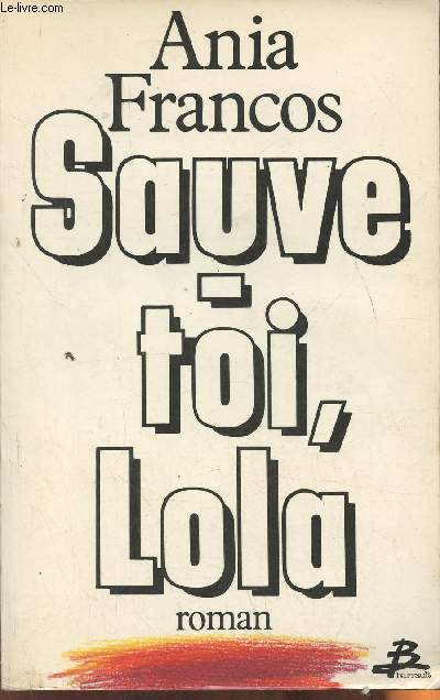 Sauve-toi, Lola