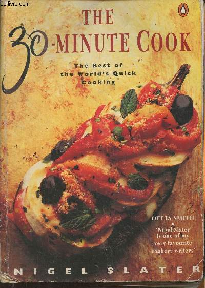The 30-minute cook- The best of the world's quick cooking
