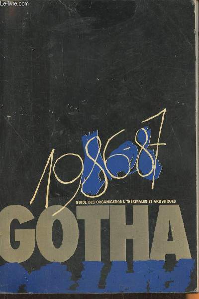 Gotha 86-87- Guide des organisations thtrales et artistiques