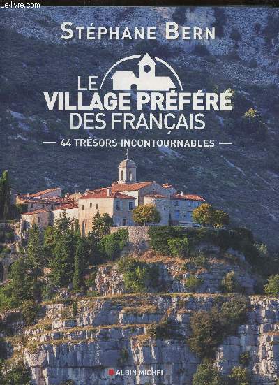 Le village prfr des Franais- 44 trsors incontournables