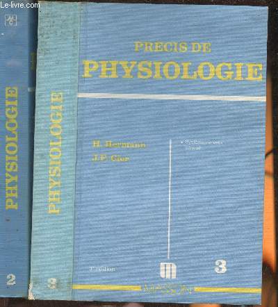 2 volumes/Précis de physiologie Tomes 2 et 3: Digestion, excrétion urinaire, physiologie générale du muscle, physiologie générale du nerf- Système nerveux central