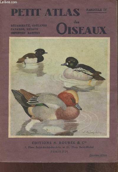Petit atlas des oiseaux IV: bcasseaux, golands, canards, hrons, impennes, ratites