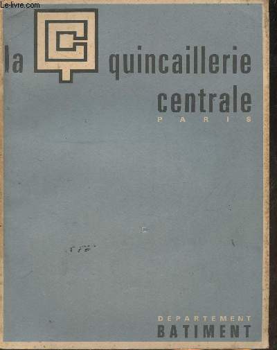 Catalogue de La quincaillerie centrale Paris- Dpartement btiment