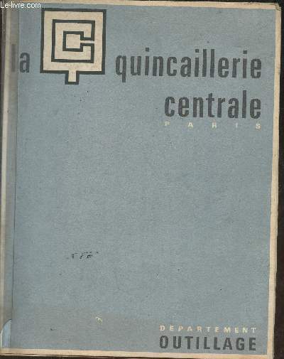 Catalogue de la quincaillerie centrale Paris- Dpartement outillage
