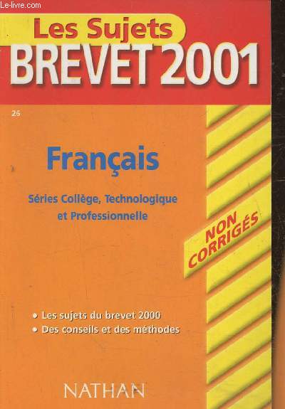 Les sujets Brevet 2001 (non corrigs)- Franais, Srie collge, technologique et professionnelle
