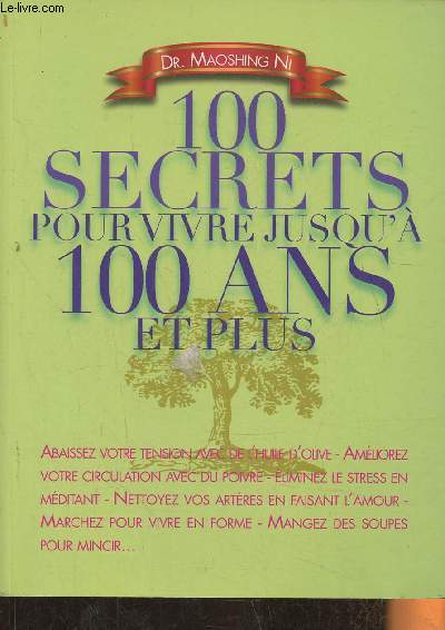 100 secrets pour vivre jusqu' 100 ans et plus