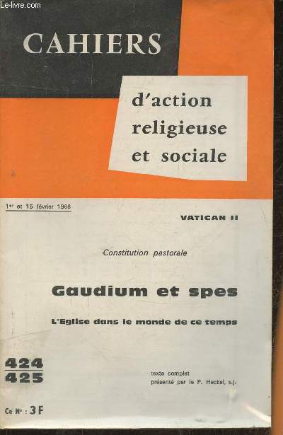 Cahiers d'action religieuse et sociale n424-425- Vatican II: Constitution pastorale, Gaudium et spes, l'Eglise dans le monde de ce temps (1er et 15 fvrier 1966)