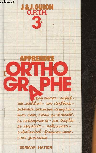 Apprendre l'orthographe 3e