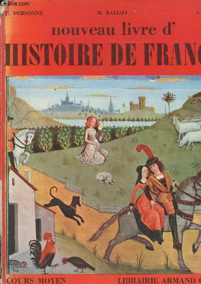 Nouveau livre d'Histoire de France- Cours moyen 1re et 2e annes