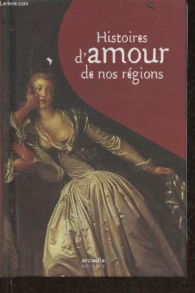 Histoires d'amour de nos rgions