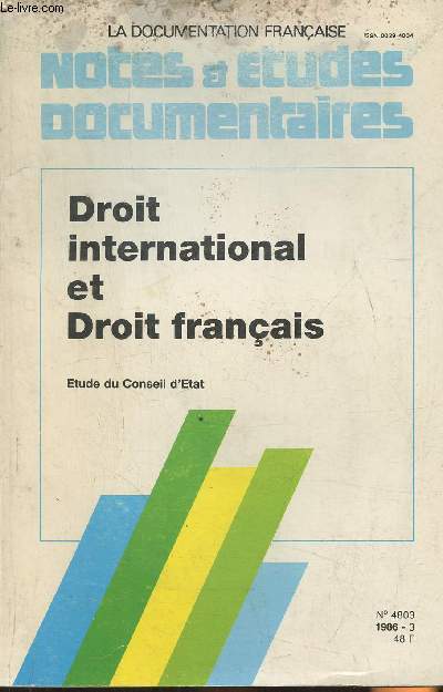 Droit international et droit Franais- Etude adopte par la Section du Rapport et des Etudes du Conseil d'Etat du 25 avril 1985