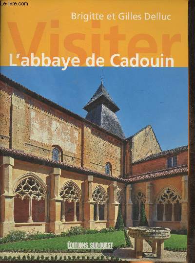 Visiter l'Abbaye de Cadouin