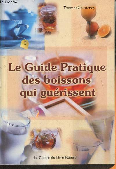 Le guide pratique des boissons qui gurissent