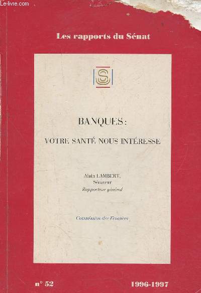 Banques: votre sant nous intresse- Le rapport du Snat n52- 1996/1997