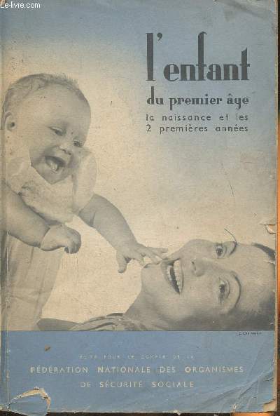 L'enfant du premier ge- La naissance et les 2 premires annes+ L'enfant du second ge (de 2  6 ans) (1 volume)