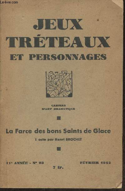 Jeux trteaux et personnages 11e anne- n93- Fvrier 1942- La farce des bons Saints de Glace I acte par Henri Brochet