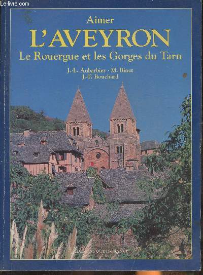 L'Aveyron- Le Rouergue et les Gorges du Tarn