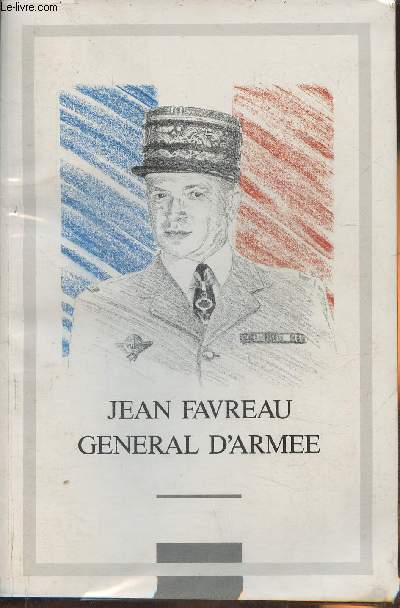 Jean Favreau, gnral d'arme
