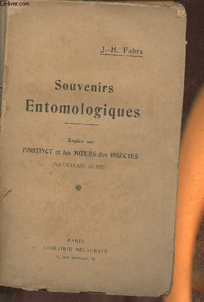 Souvenirs entomologiques- Etudes sur l'instinct et les moeurs des insectes