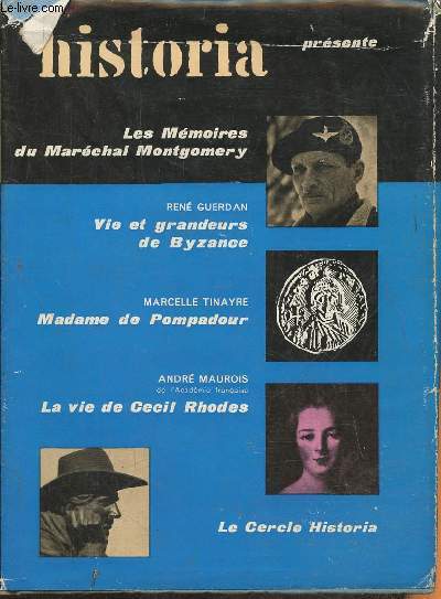 Les mmoires du Marchal Montgomery, Victomte d'Alamein/ Vie et grandeurs de Byzance par Ren Guerdan/ Madame de Pompadour par Marcelle Tinayre/ La vie de Ccil Rhodes par Andr Maurois