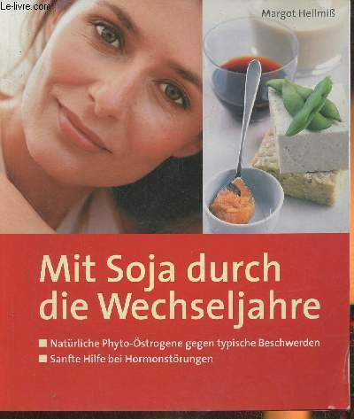 Mit Soja durch di wechseljahre