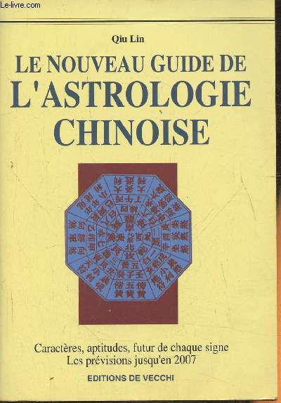 Le nouveau guide de l'astrologie Chinoise