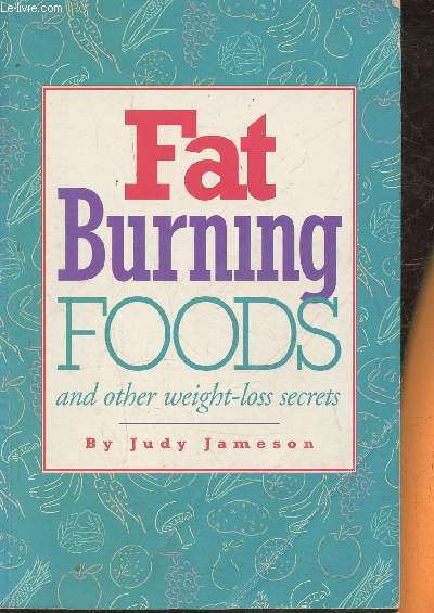 Fat burning foods and other weight-loss secrets