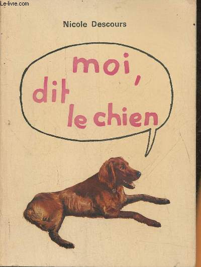 Moi, dit le chien