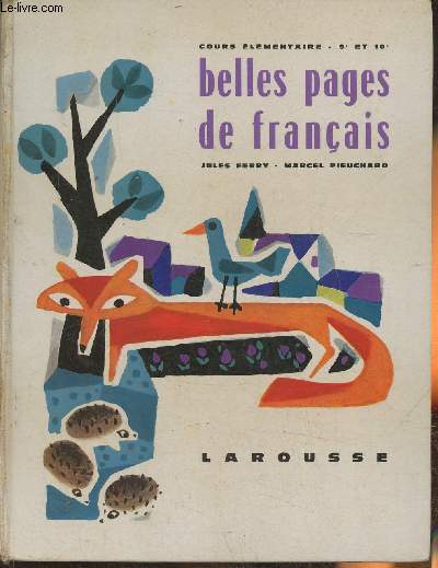 Belles pages de Franais- Lectures choisies, cours lmentaire, classes de 10me et 9me