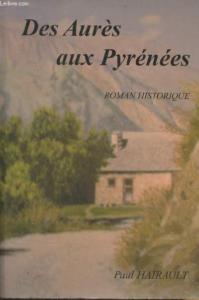 Des Aurès aux Pyrénées- roman historique