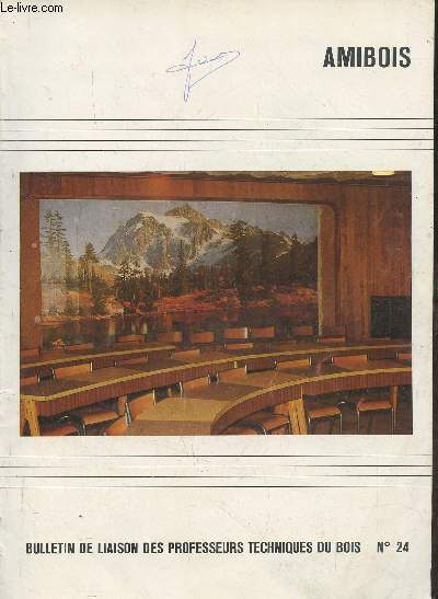 Amibois, bulletin de liason des professeurs techniques du bois n24- Septembre 1977-Sommaire: Pdagogie par centres d'intrt par Georges Viguier- Table de salon par Motycka- Semaine pluridisciplinaire  St-Maur par Bolimon- L'clairage par Gaboriau- La v