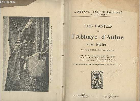 L'abbaye d'Aulne-la-Riche/ Les fastes de l'Abbaye d'Aulne 
