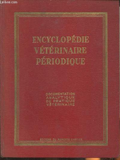 Encyclopdie vtrinaire priodique, revue encyclopdique des sciences vtrinaires Tome II 1945