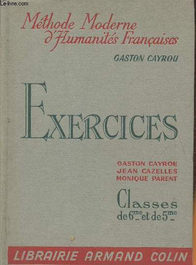 Exercices- Classes de 6 et de 5e- Mthode moderne d'humanits franaises