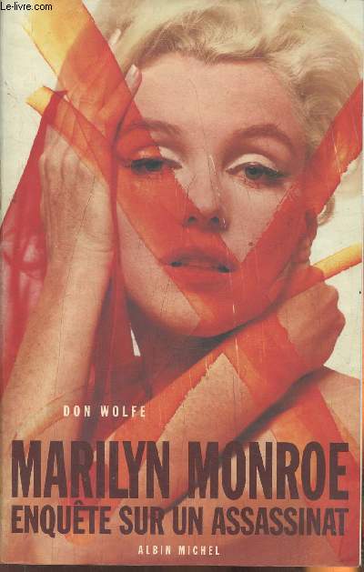 Marilyn Monroe- Enqute sur un assassinat
