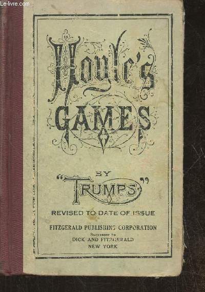 The American Hoyle or Gentleman's hand-book of games containing all the games played in the U.S., with rules, descriptions, technicalities adapted to the American methods of playing