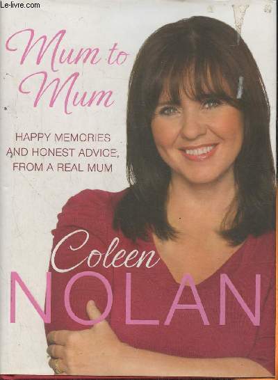 Mum to mum- Happy memories and honest advice from a real mum