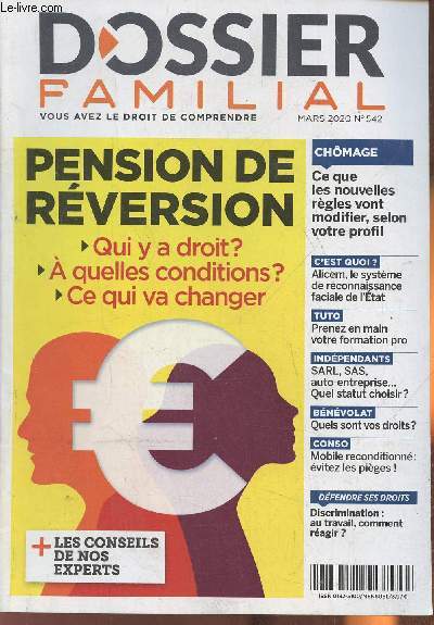 Dossier Familial n542 - Mars 2020-Sommaire: Pension de rversion: qui y a droit?- utiliser l'appli MonCompteFormation- a qui et comment puis-louer pour une courte dure?- allocations chmage- Le CDD multiremplacement- installer un systme d'autoconsommat
